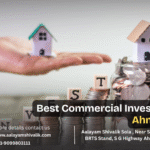Top Commercial Investment Destinations in Ahmedabad